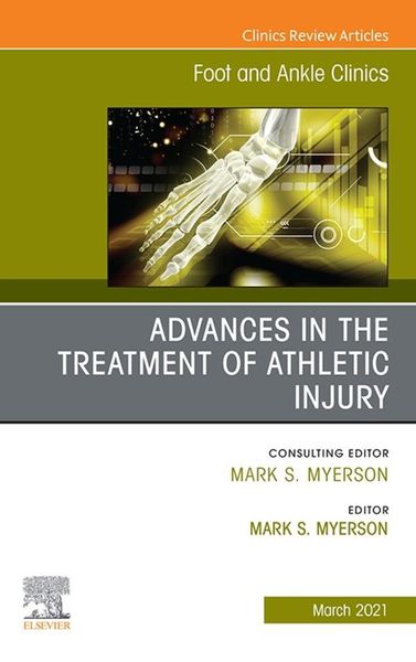 Produktbild: Advances in the Treatment of Athletic Injury, An issue of Foot and Ankle Clinics of North America