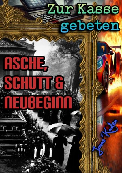 Produktbild: Zur Kasse gebeten / Zur Kasse gebeten: Asche, Schutt &amp; Neubeginn