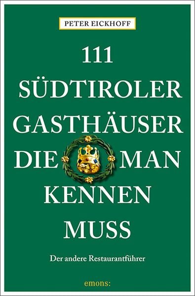 Produktbild: 111 S&uuml;dtiroler Gasth&auml;user, die man kennen muss