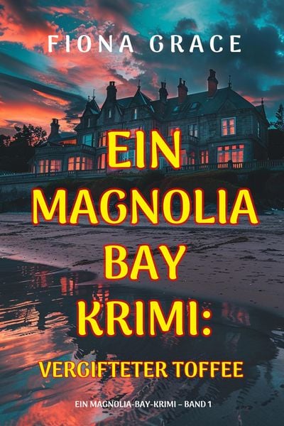 Produktbild: Vergifteter Toffee (Ein Magnolia-Bay-Krimi - Band 1)