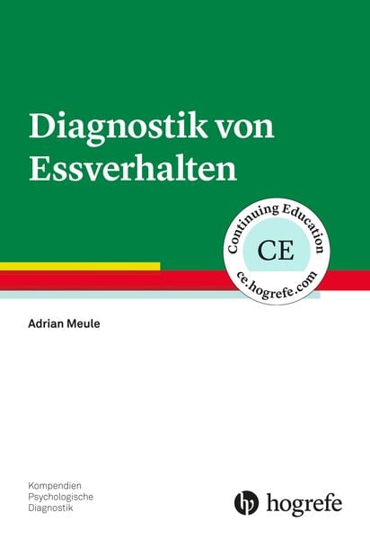 Diagnostik von Essverhalten, Taschenbuch von Adrian Meule, Hogrefe Verlag, 9783801729912