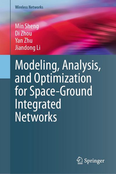 Produktbild: Modeling, Analysis, and Optimization for Space-Ground Integrated Networks