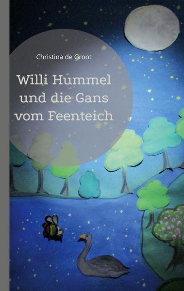 Produktbild: Willi Hummel und die Gans vom Feenteich
