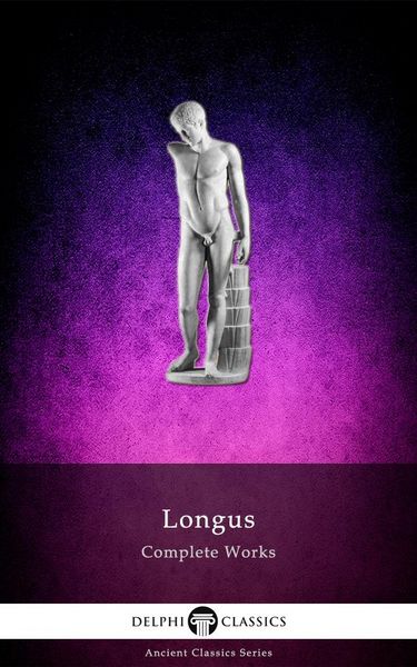 Produktbild: Complete Works of Longus (Illustrated)