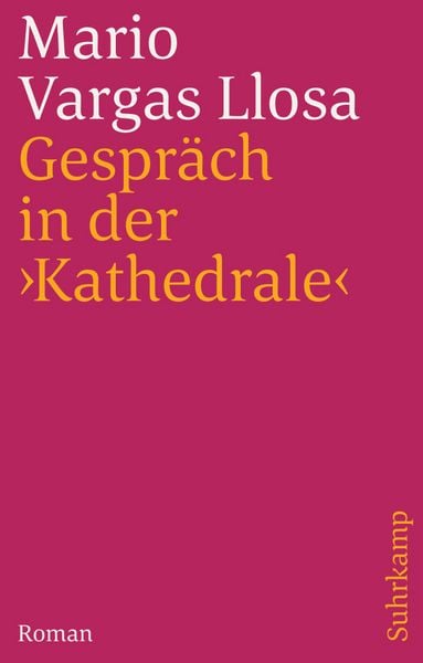 Gespräch in der »Kathedrale«, Taschenbuch von Mario Vargas Llosa, Suhrkamp, 978-3-518-37515-0
