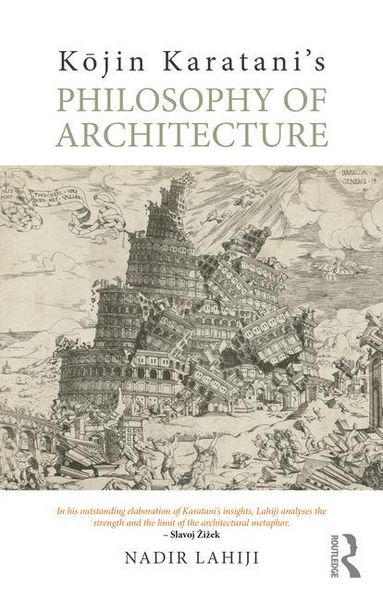 Produktbild: Lahiji, N: Kojin Karatani's Philosophy of Architecture