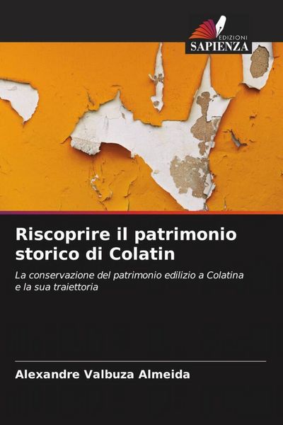 Produktbild: Riscoprire il patrimonio storico di Colatin