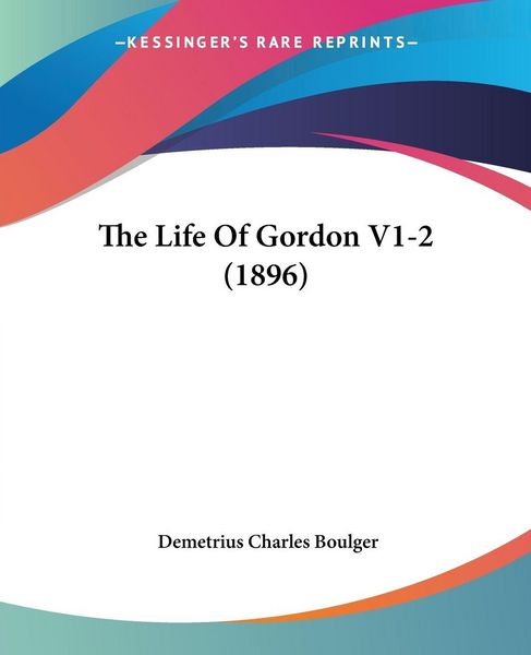 Produktbild: The Life Of Gordon V1-2 (1896)
