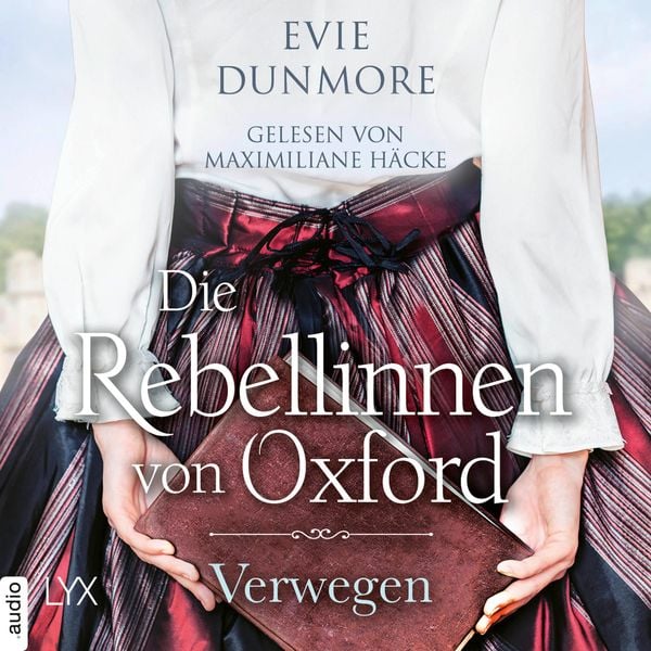 Produktbild: Die Rebellinnen von Oxford - Verwegen - Oxford Rebels, Teil 1