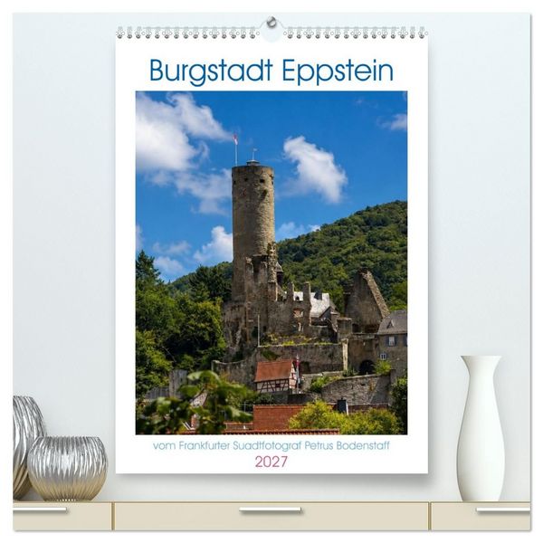 Produktbild: Burgstadt Eppstein (hochwertiger Premium Wandkalender 2027 DIN A2 hoch), Kunstdruck in Hochglanz