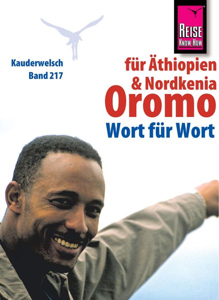 Produktbild: Reise Know-How Kauderwelsch Oromo f&uuml;r &Auml;thiopien und Nordkenia - Wort f&uuml;r Wort: Kauderwelsch-Sprachf&uuml;hrer Band 217