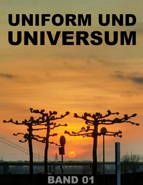 Produktbild: UNIFORM UND UNIVERSUM - &Uuml;ber spirituelle Spontaneit&auml;t beim Menscheln