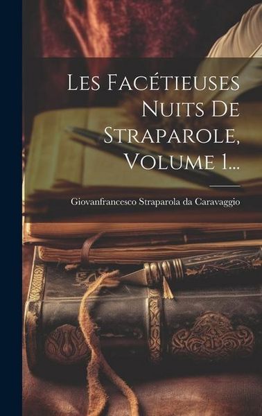 Produktbild: Les Fac&eacute;tieuses Nuits De Straparole, Volume 1...