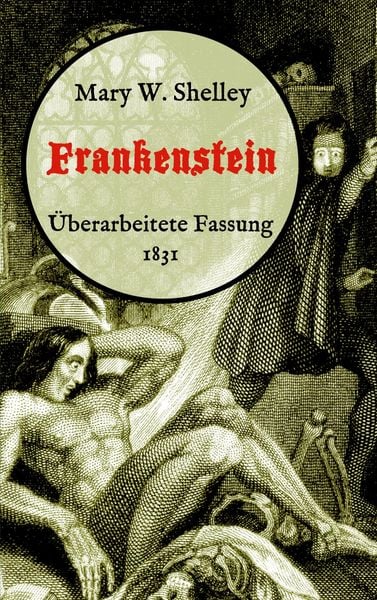 Produktbild: Frankenstein oder, Der moderne Prometheus. &Uuml;berarbeitete Fassung von 1831