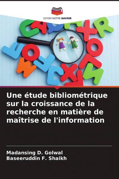 Produktbild: Une &eacute;tude bibliom&eacute;trique sur la croissance de la recherche en mati&egrave;re de ma&icirc;trise de l'information