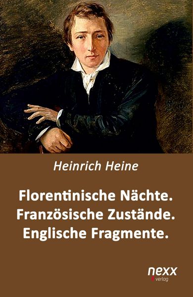 Produktbild: Florentinische N&auml;chte. Franz&ouml;sische Zust&auml;nde. Englische Fragmente