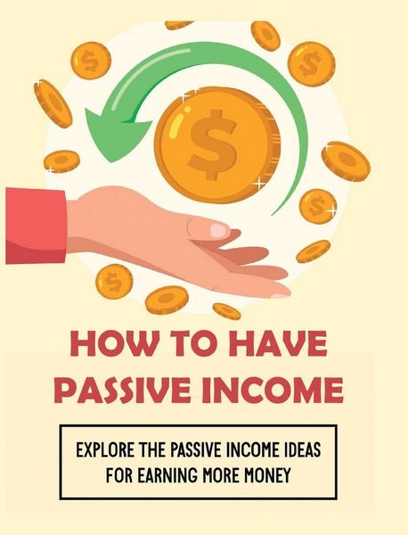 Produktbild: How To Have Passive Income