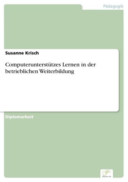 Produktbild: Computerunterst&uuml;tzes Lernen in der betrieblichen Weiterbildung