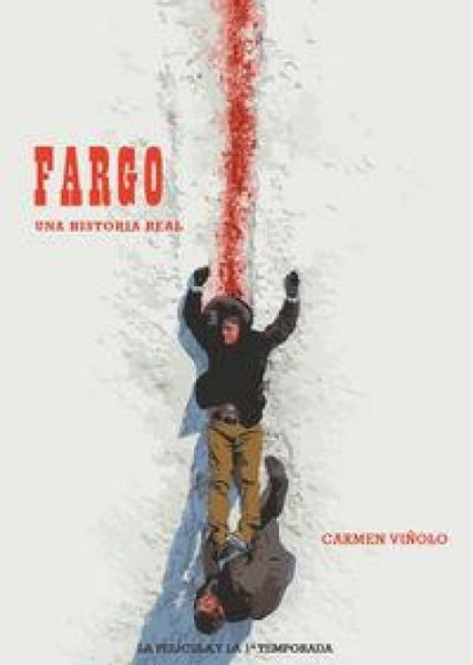 Produktbild: Fargo, una historia real : la pel&iacute;cula y la primera temporada