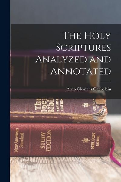 Produktbild: The Holy Scriptures Analyzed and Annotated