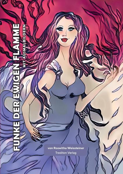 Funke der ewigen Flamme, Taschenbuch von Roswitha Weissteiner, Tredition, 978-3-347-95319-2