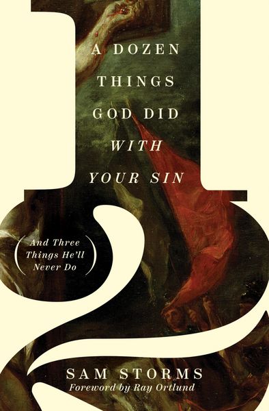 Produktbild: A Dozen Things God Did with Your Sin (And Three Things He'll Never Do)