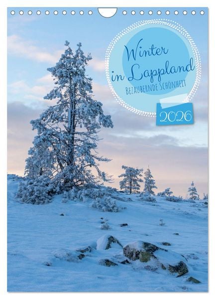 Winter in Lappland - Bezaubernde Schönheit (Wandkalender 2026 DIN A4 hoch), CALVENDO Monatskalender