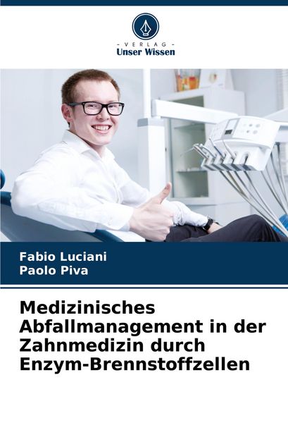 Produktbild: Medizinisches Abfallmanagement in der Zahnmedizin durch Enzym-Brennstoffzellen
