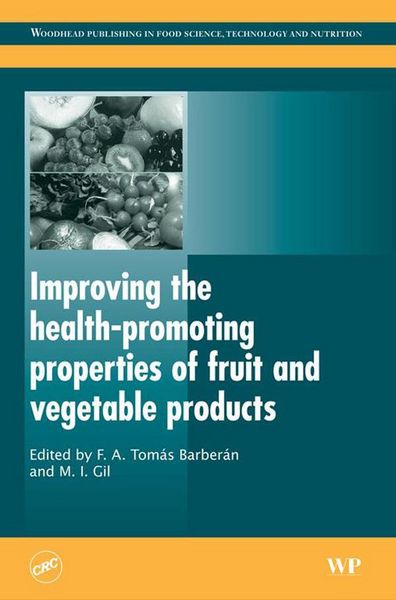 Produktbild: Improving the Health-Promoting Properties of Fruit and Vegetable Products