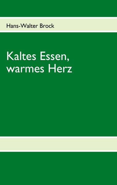 Produktbild: Kaltes Essen, warmes Herz