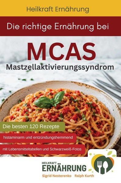Produktbild: Die richtige Ern&auml;hrung bei MCAS - Mastzellaktivierungssyndrom