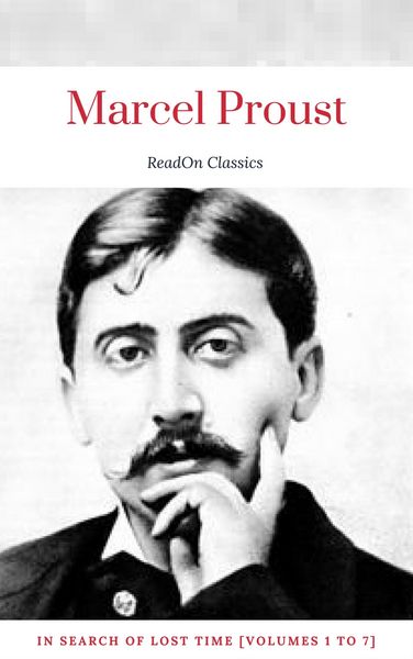 Produktbild: Marcel Proust: In Search of Lost Time [volumes 1 to 7] (ReadOn Classics)