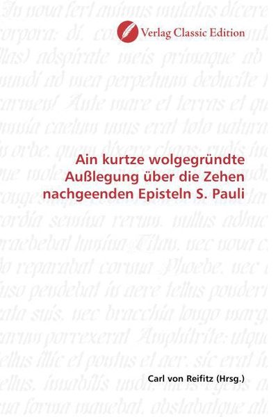 Produktbild: Ain kurtze wolgegr&uuml;ndte Au&szlig;legung &uuml;ber die Zehen nachgeenden Episteln S. Pauli