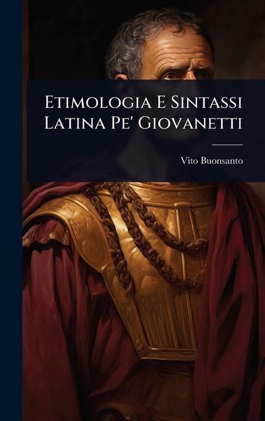 Produktbild: Etimologia E Sintassi Latina Pe' Giovanetti