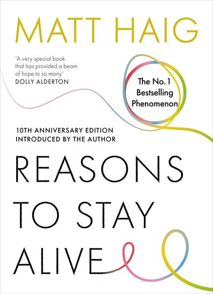 Reasons to Stay Alive, Taschenbuch von Matt Haig, Canongate Books Ltd., 978-1-83726-462-9