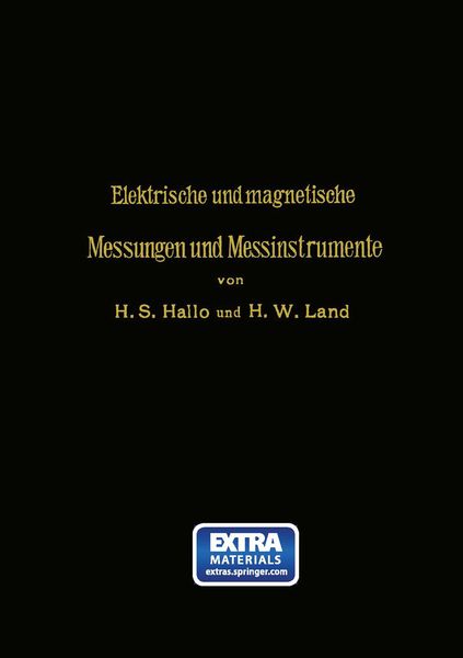 Elektrische und magnetische Messungen und Messinstrumente, Taschenbuch von Herman S. Hallo , H.W. Land , G.J. van Swaay, Springer Berlin,