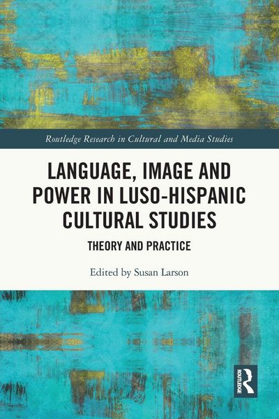 Produktbild: Language, Image and Power in Luso-Hispanic Cultural Studies
