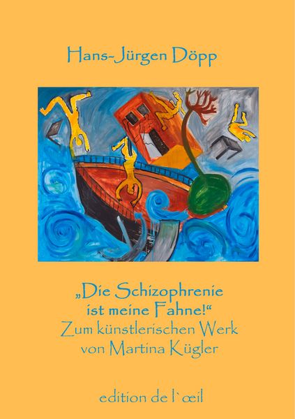 Produktbild: "Die Schizophrenie ist meine Fahne!"