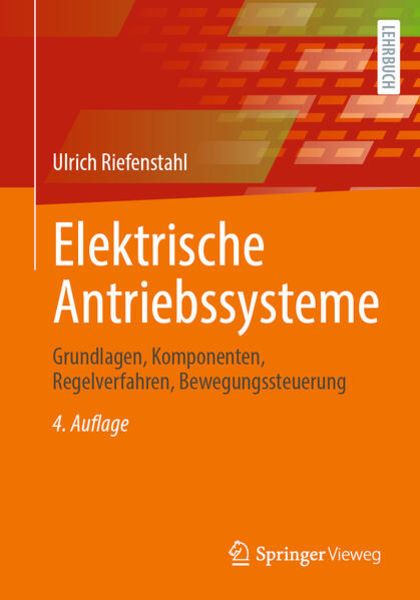 Elektrische Antriebssysteme, Taschenbuch von Ulrich Riefenstahl, Springer Fachmedien Wiesbaden GmbH, 978-3-658-38007-6
