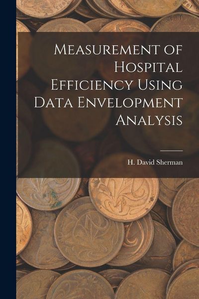 Produktbild: Measurement of Hospital Efficiency Using Data Envelopment Analysis