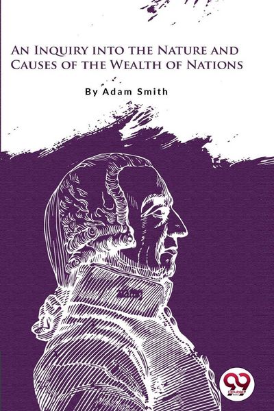 Produktbild: An Inquiry Into the Nature and Causes of the Wealth of Nations