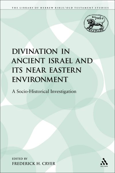 Produktbild: Divination in Ancient Israel and its Near Eastern Environment