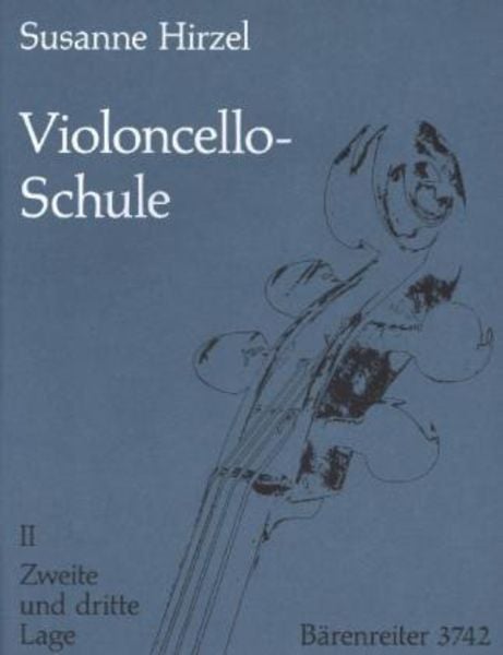 Violoncello-Schule 2: Zweite und dritte Lage