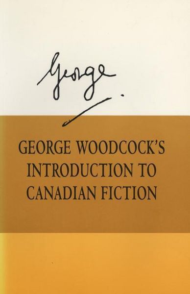 Produktbild: George Woodcock's Introduction to Canadian Fiction