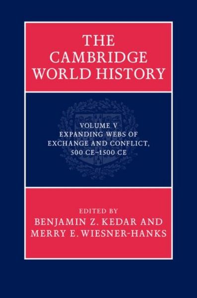 Produktbild: Cambridge World History: Volume 5, Expanding Webs of Exchange and Conflict, 500CE-1500CE