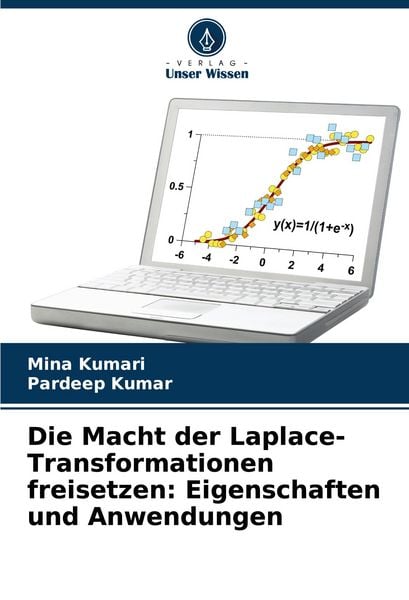 Produktbild: Die Macht der Laplace-Transformationen freisetzen: Eigenschaften und Anwendungen