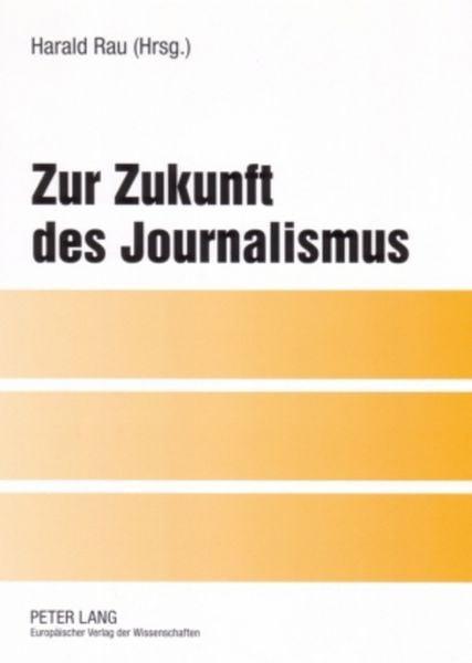 Produktbild: Zur Zukunft des Journalismus