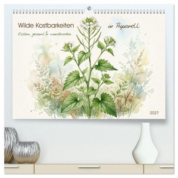 Produktbild: Wilde Kostbarkeiten &ndash; Essbar, gesund & wundersch&ouml;n (hochwertiger Premium Wandkalender 2027 DIN A2 quer), Kunstdruck in Hochglanz