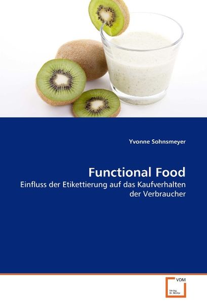 Sohnsmeyer, Y: Functional Food, Taschenbuch von Yvonne Sohnsmeyer, VDM, 9783639068702