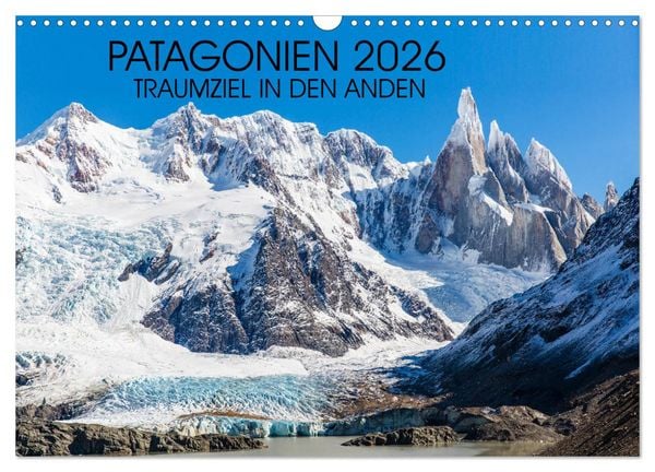 Produktbild: Patagonien 2026 - Traumziel in den Anden (Wandkalender 2026 DIN A3 quer), CALVENDO Monatskalender
